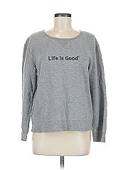 Life Is Good Sweatshirt